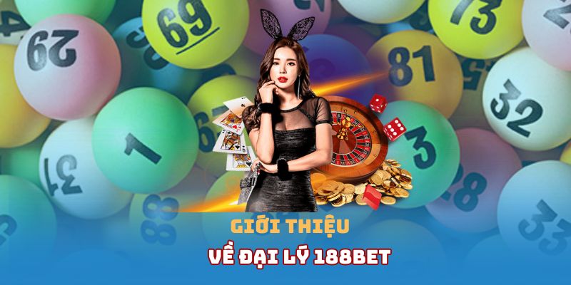 Giới thiệu đại lý 188bet